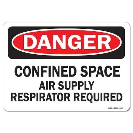 Signmission OSHA Sign, Confined Space Air Supply Respirator Required, 14in X 10in Alum, 14" W, 10" H, Landscape OS-DS-A-1014-L-19281